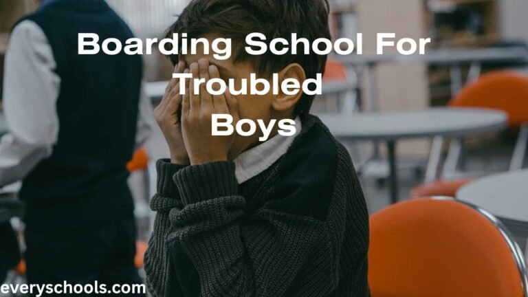 20 Best Boarding School For Troubled Boys