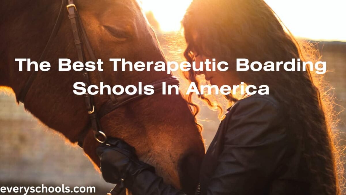 The Best Therapeutic Boarding Schools In America 2024 Every Schools