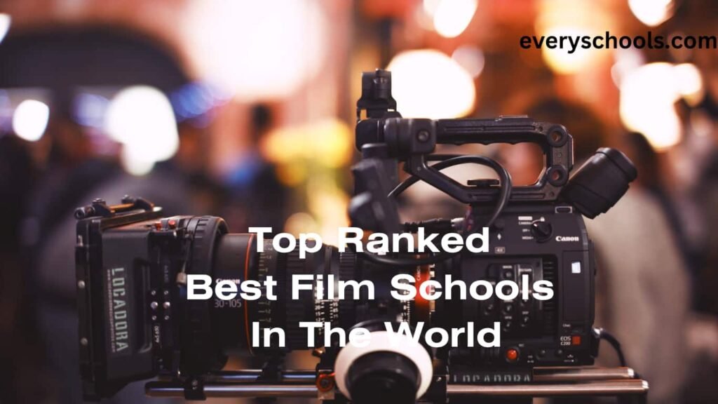 27 Top Ranked Best Film Schools In The World 2024 - Every Schools