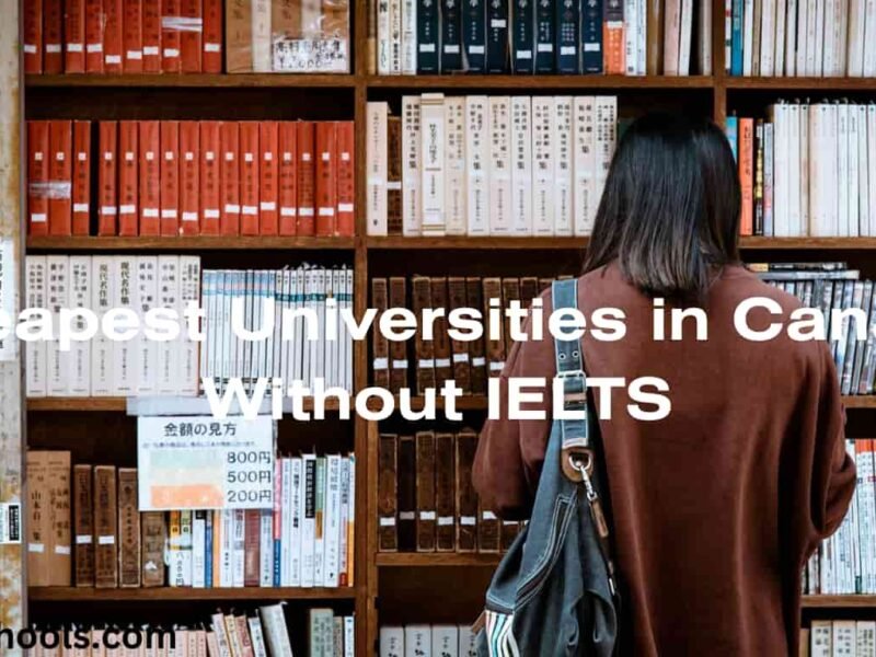 cheapest university in Canada without IELTS