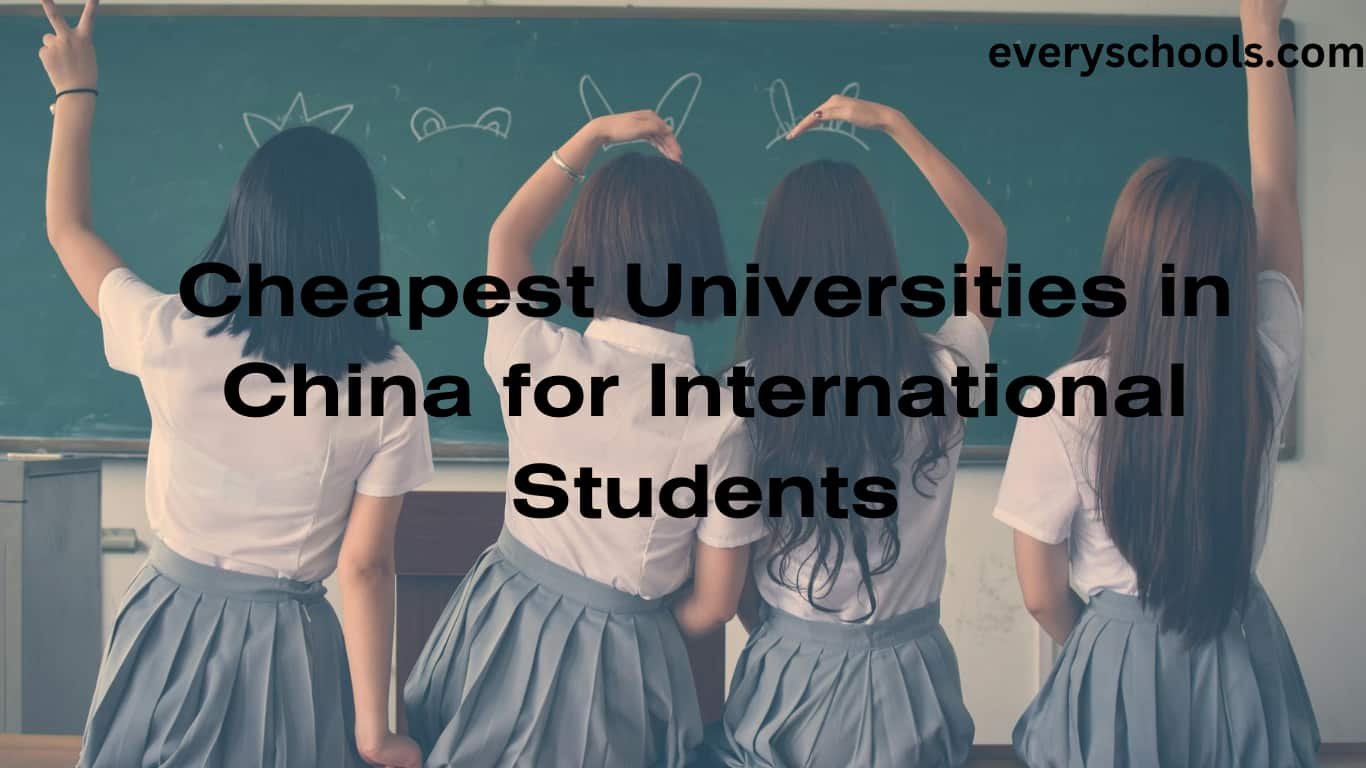 Cheapest Universities in China for International Students